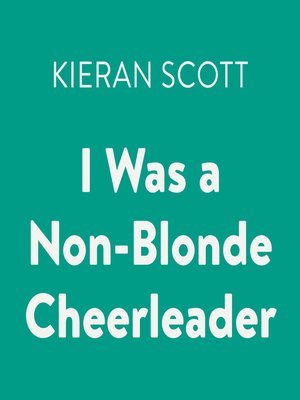 cover image of I Was a Non-Blonde Cheerleader